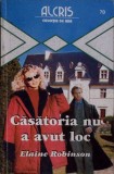 CASATORIA NU A AVUT LOC-ELAINE ROBINSON-344400