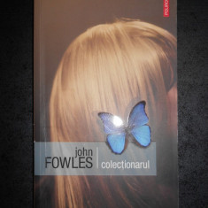 JOHN FOWLES - COLECTIONARUL