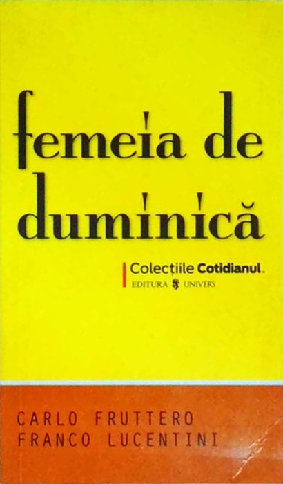 Carlo Fruttero - Femeia de duminica