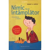 NIMIC NU E INTAMPLATOR. COINCIDENTE SI DESTIN-ROBERT H. HOPCKE-260654