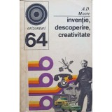 INVENTIE, DESCOPERIRE, CREATIVITATE-A.D. MOORE-105878