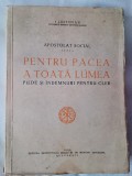 Apostolat Social.Pentru pacea a toata lumea.Pilde si indemnuri pentru cler-Justinian