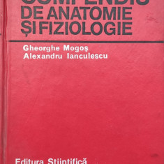 Compendiu De Anatomie Si Fiziologie - Gheorghe Mogos Alexandru Ianculescu ,558772