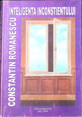 INTELIGENTA INCONSTIENTULUI-CONSTANTIN ROMANESCU-262477 foto