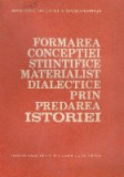 Formarea Conceptiei Stiintifice Materialist-Dialectice prin Predarea Istoriei - Metodologie