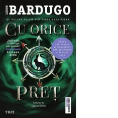 Cu orice pret. Al doilea volum din seria Alex Stern - Ciprian Siulea, Leigh Bardugo