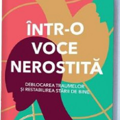 Intr-o voce nerostita - Peter A. Levine