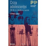 Stephane Clerget - Criza adolescentei (Editia: 2012)