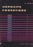 N. Roman - Depozite Forestiere, Carte Tehnica Economie Silvicultura, Editie 1965, Limba Romana