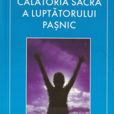 Calatoria sacra a luptatorului pasnic - dan millman carte