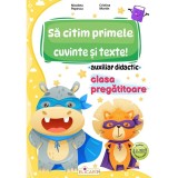 Sa Citim Primele Cuvinte Si Texte! - Clasa Pregatitoare - Auxiliar Didactic - Nicoleta Popescu, Cristina Martin, Elicart