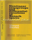 Nonlinear Semigroups And Differential Equations In Banach Spaces - V. Barbu