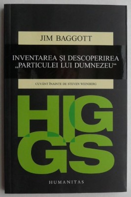 Higgs. Inventarea si descoperirea Particulei lui Dumnezeu - Jim Baggott foto