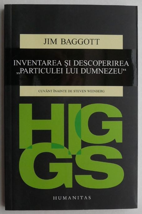 Higgs. Inventarea si descoperirea Particulei lui Dumnezeu - Jim Baggott