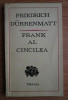 Frank al cincilea sau Istoria unei banci particulare / Friedrich D&uuml;rrenmatt