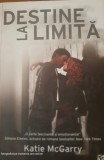 Destine la limita - Katie McGarry