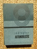 INDREPTAR AUTOMOBILISTIC-SERGIU CUNESCU, DAN IGNAT, TOMA PAVELESCU, ANDREI SAVULESCU