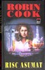 Risc Asumat - Robin Cook, RAO, 2000, Roman, 380 Pagini, Coperta Cartonata