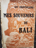 Guy Chantepleure - Mes souvenirs de Bali (1938)