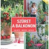 Sz&uuml;ret a balkonon - Kialak&iacute;t&aacute;s- N&ouml;v&eacute;nyek - Nassol&aacute;s