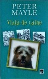 Peter Mayle - Viata de caine