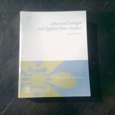 ADVANCED STRENGTH AND APPLIED STRESS ANALYSIS - RICHARD G. BUDYNAS (CARTE IN LIMBA ENGLEZA)