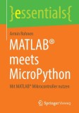 Matlab(r) Meets Micropython: Mit Matlab(r) Mikrocontroller Nutzen