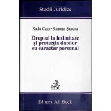 DREPTUL LA INTIMITATE SI PROTECTIA DATELOR CU CARACTER PERSONAL-RADU CARP, SIMONA SANDRU-359567