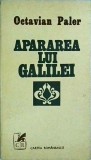 Octavian Paler - Apararea lui Galilei. Dialog despre prudenta si iubire