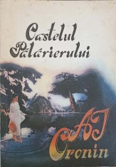 CASTELUL PALARIERULUI-A.J. CRONIN-164064