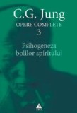 Cumpara ieftin Psihogeneza bolilor spiritului. Opere Complete, vol. 3 - C.G. Jung