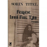 Sorin Titel - Femeie, Iata Fiul Tau - roman - 117989