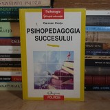 CARMEN CRETU - PSIHOPEDAGOGIA SUCCESULUI , POLIROM , 1997 *