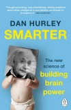 Smarter: The New Science of Building Brain Power | Dan Hurley, Penguin Books Ltd