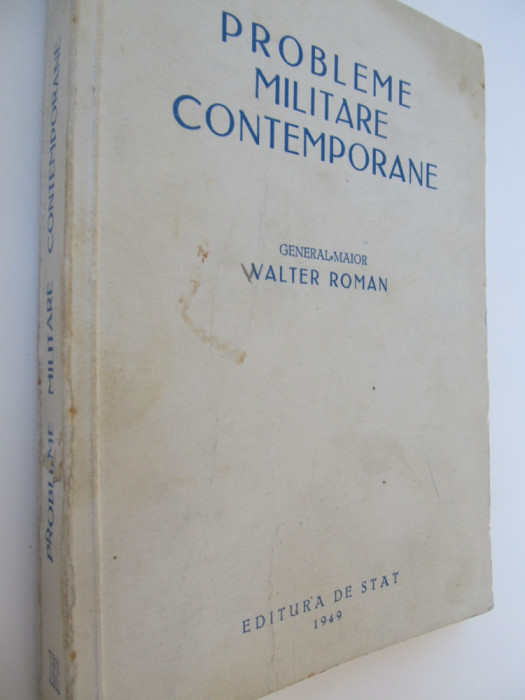 Probleme militare contemporane , 1949 - Walter Roman
