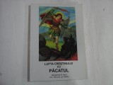 LUPTA CRESTINULUI CU PACATUL