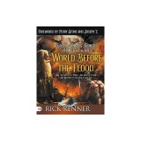 Fallen Angels, Giants, Monsters and the World Before the Flood: How the Events of Noah's Ark and the Flood Are Relevant to the End of the Age