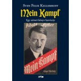 Mein Kampf - Egy n&eacute;met k&ouml;nyv karrierje - Sven Felix Kellerfoff