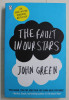 THE FAULT IN OUR STARS by JOHN GREEN , 2012