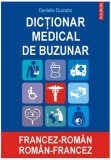 Dic&Aring;&pound;ionar medical de buzunar francez-rom&Atilde;&cent;n/ rom&Atilde;&cent;n-francez (Edi&Aring;&pound;ia 2007) - Paperback brosat - Danielle Duizabo - Polirom