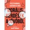 Mor&aacute;lis k&eacute;rd&eacute;sek a j&ouml;vőből