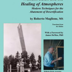 Wilhelm Reich and the Healing of Atmospheres: Modern Techniques for the Abatement of Desertification