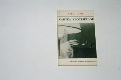 Cartea apocrifelor - Karel Capek foto