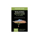 Walking with God in the Desert Discovery Guide: Experiencing Living Water When Life Is Tough