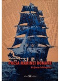 Marian Mosneagu - Presa Marinei Romane (semnata) (Editia: 2011)