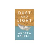 Dust and Light: On the Art of Fact in Fiction
