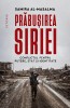 Prabusirea Siriei. Conflictul pentru putere, stat si identitate &ndash; Samira al-Masalma