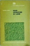 Mari Legiuitori ai Lumii - Vladimir Hanga, Istorie, 1974, Enciclopedia de Buzunar
