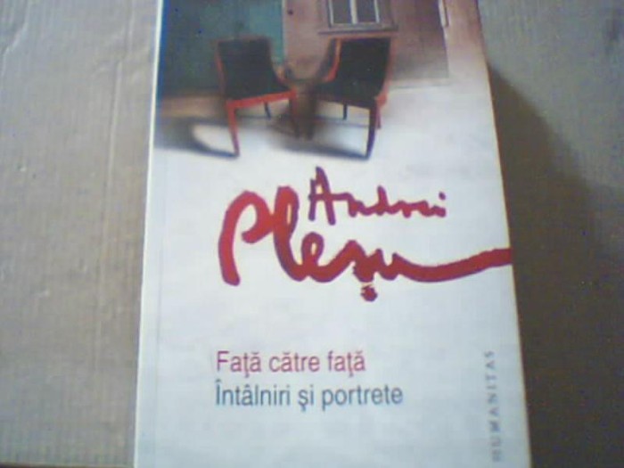 Andrei Plesu - FATA CATRE FATA / INTALNIRI SI PORTRETE ( Humanitas, 2011 )