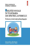 Cumpara ieftin Abilitati Sociale In Tulburarea Din Spectrul Autismului, Cristina Costescu - Editura Polirom